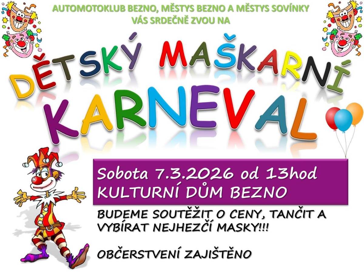 Automotoklub Bezno pořádá v sobotu 7.3.2026 v kulturním domě dětský maškarní karneval.