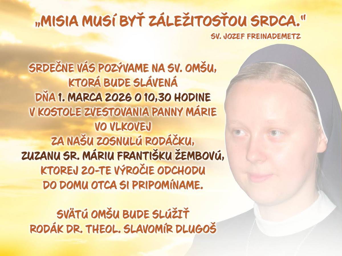 Pozývame Vás na spomienkovú svätú omšu za zosnulú Zuzanu sr. Máriu Františku Žembovú.   Spoločne sa poďme modlitbou poďakovať za jej život viery a služby