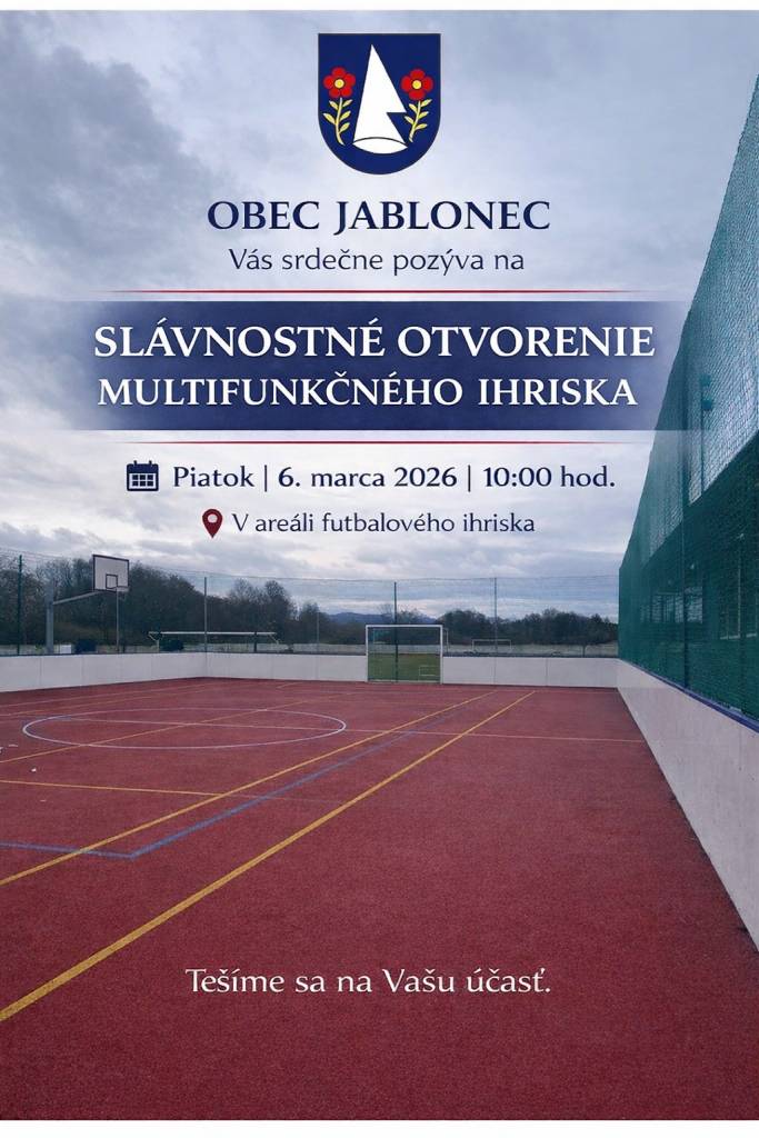 Obec Jablonec Vás srdečne pozýva na slávnostné otvorenie multifunkčného ihriska, ktoré sa bude konať v piatok 6. marca 2026 o 10:00 hodine v areáli futbalového ihriska.