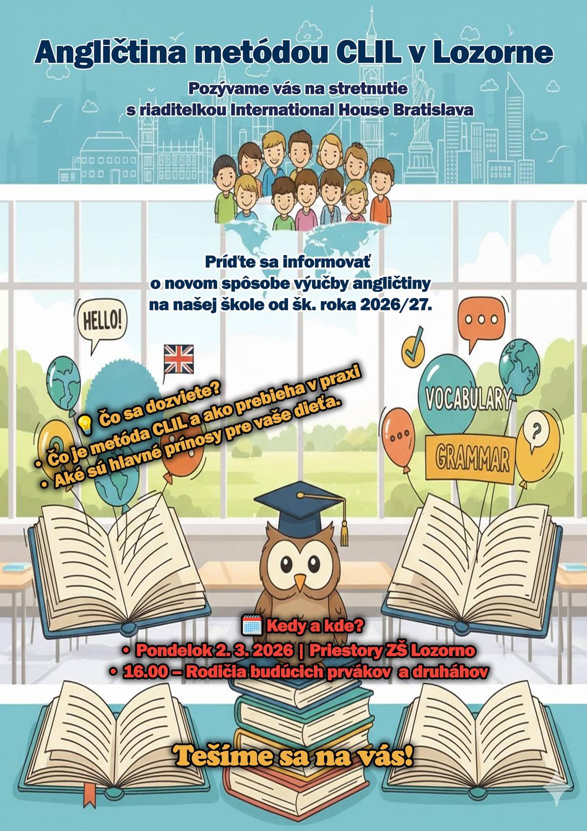 Pozývame vás na stretnutie s riaditeľkou International House Bratislava Príďte sa informovať o novom spôsobe výučby angličtiny na našej škole od šk. roka 2026/27.