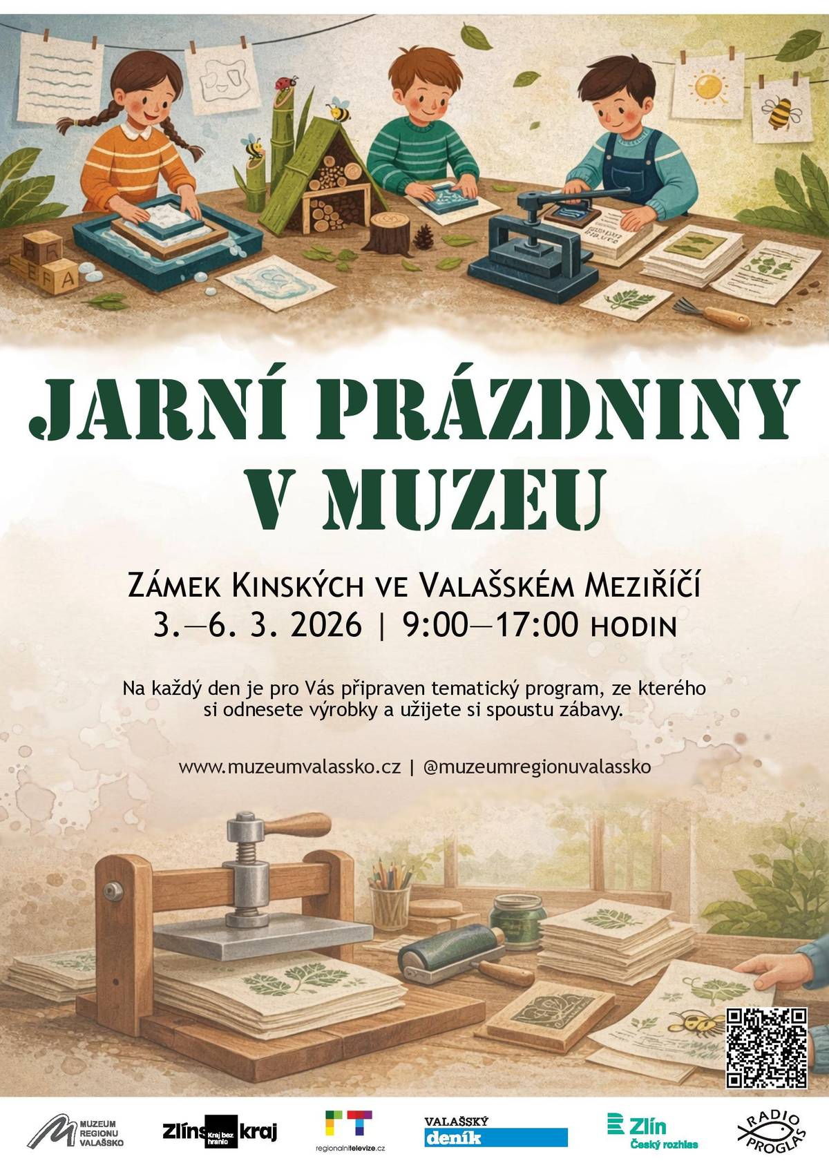 3.3.– 6.3.2026 od 9:00 do 17:00 hodin Zámek Kinských ve Valašském Meziříčí Děláte si plán na nadcházející jarní prázdniny a hledáte místo, kde se zabaví děti i dospělí? Vyrazte do Muzea regionu Valašsko na zámku Kinských ve Valašském Meziříčí, kde pro Vás připravili tradiční program pro rodiny s dětmi Jarní prázdniny v muzeu. Od úterý 3. do pátku 6. března Vás čekají různě zaměřené tvůrčí dílny, tradiční pátračka po zámku a spousta dalších hravých aktivit. Děti se skvěle zabaví také v multimediální expozici plné nejrůznějších her a interaktivit na téma člověk v krajině. K dispozici je i dětská herna. Na závěr své návštěvy si můžete dát „sladkou tečku“ ve zdejší stylové zámek kavárně. Více na https://www.muzeumvalassko.cz/akce-a-vystavy/jarni-prazdniny-v-muzeu-2