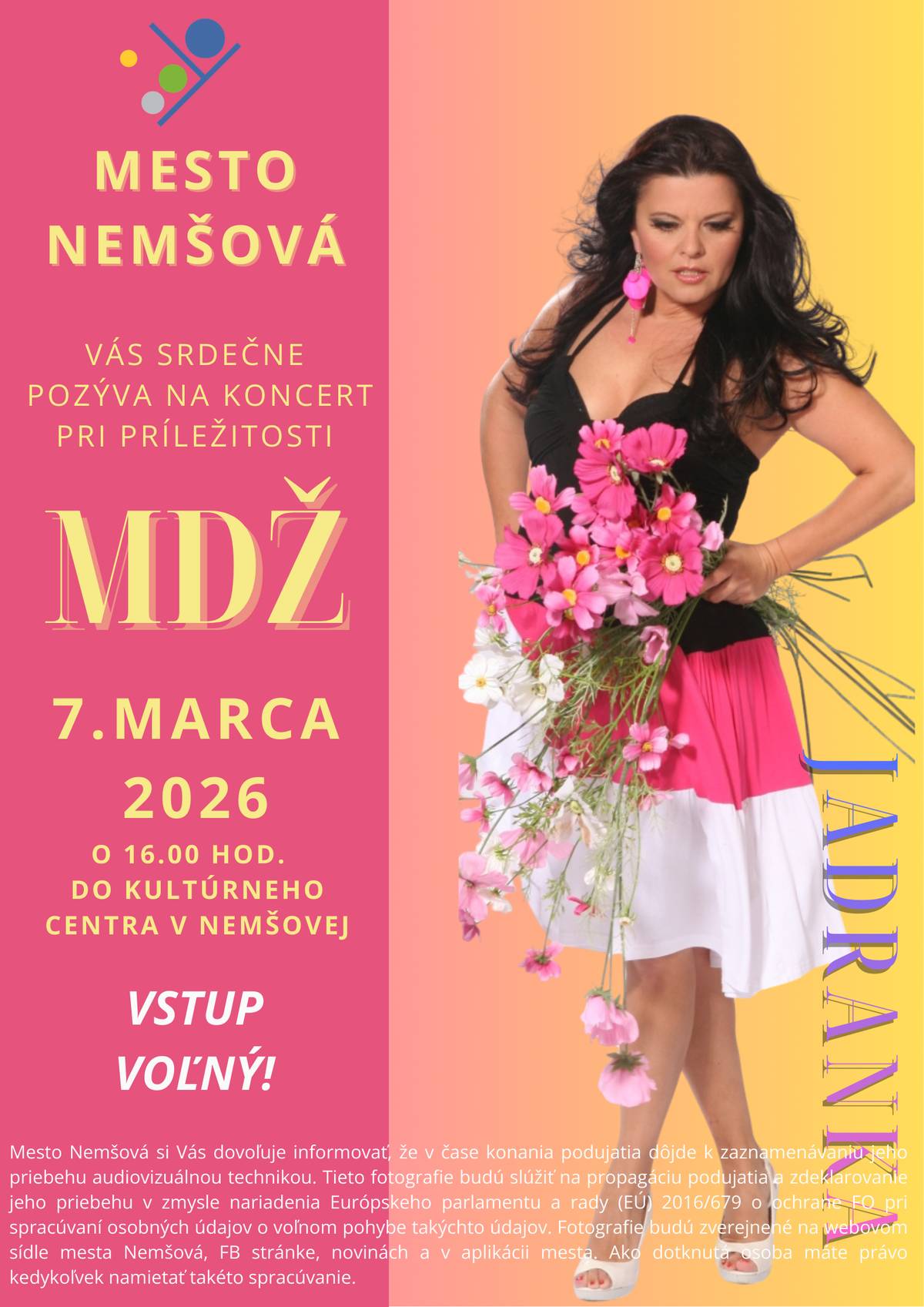 🎤Speváčka balkánskych piesní vystúpi v Nemšovej...  💐Pri príležitosti Medzinárodného dňa žien pozývame všetkých priaznivcov charizmatickej speváčky Jadranky na jej vystúpenie do Kultúrneho centra...