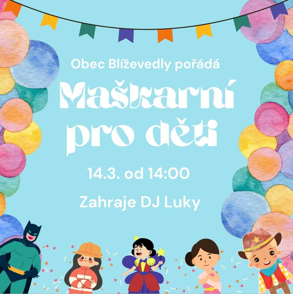 Obec Blíževedly vás zve 14.3.2026 na maškarní od 14:00 do KD v Blíževedlích