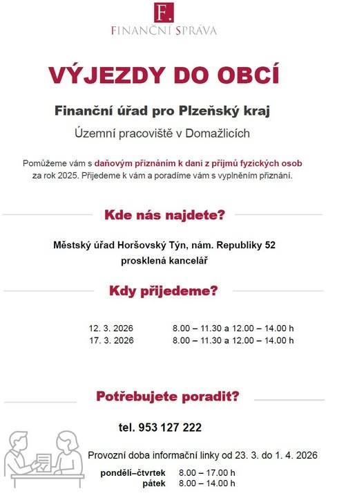 Potřebujete pomoci s daňovým přiznáním k dani z příjmů fyzických osob za rok 2025? Pracovnice Finančního úřadu budou k dispozici v budově MěÚ Horšovský Týn ve dnech 12. 3. 2026 a 17. 3. 2026.