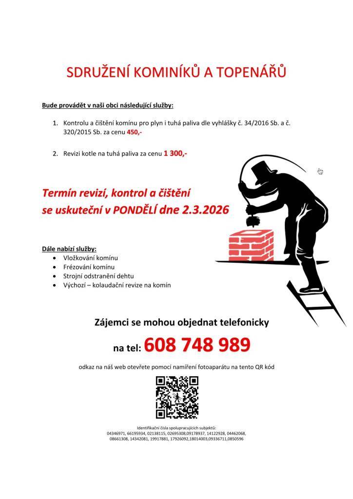 Sdružení kominíků a topenářů nabízejí kontrolu a čištění komínů, revizi kotle na tuhá paliva. Termín kontrol, čištění a revizí 2.3.2026. Objednávky na 608 748 989