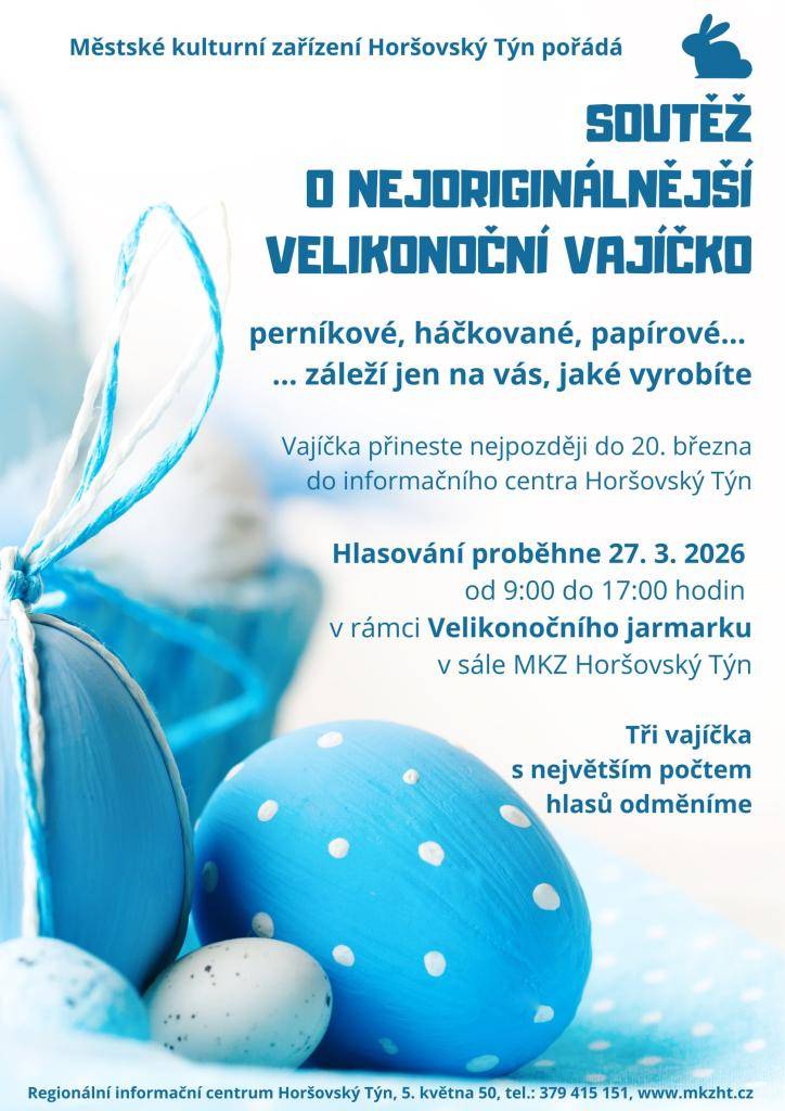 perníkové, háčkované, papírové… záleží jen na vás, jaké vyrobíte. Vajíčka přineste do 20. března do Regionálního informačního centra Horšovský Týn. Samotná soutěž – hodnocení proběhne 27. března 2026 na Velikonočním jarmarku. Tři vajíčka s největším počtem hlasů odměníme.