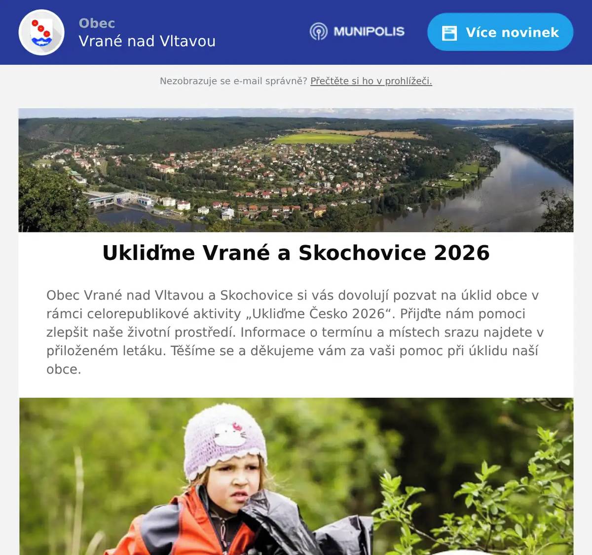 Obec Vrané nad Vltavou a Skochovice si vás dovolují pozvat na úklid obce v rámci celorepublikové aktivity „Ukliďme Česko 2026“. Přijďte nám pomoci zlepšit naše životní prostředí. Informace o termínu a místech srazu najdete v přiloženém letáku. Těšíme se a děkujeme vám za vaši pomoc při úklidu naší obce.