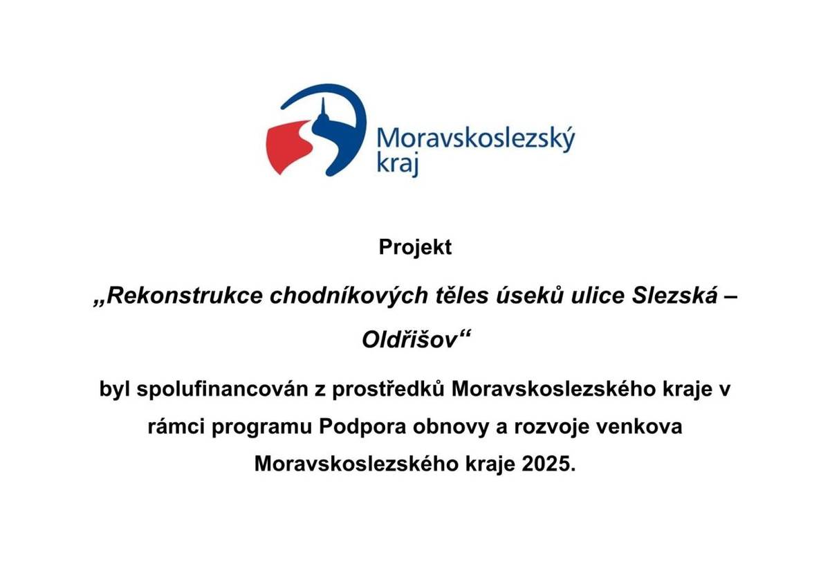 Projekt byl spolufinancován z prostředků Moravskoslezkého kraje v rámci programu Podpora obnovy a rozvoje venkova Moravskoslezkého kraje.