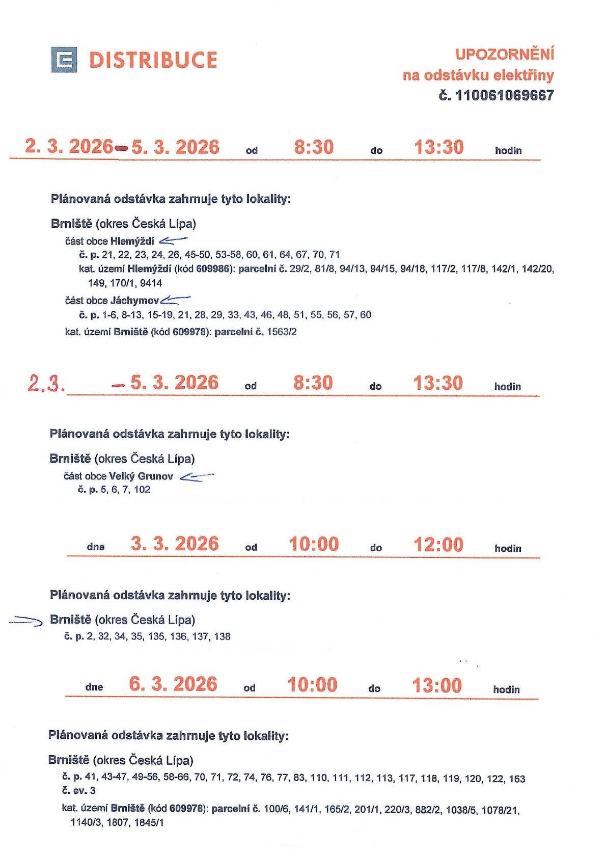 Obec Brniště upozorňuje na odstávku elektřiny v příštím týdnu! Od 2. března do 5. března 2026 v čase 8:30-13:30 v k.ú. Hlemýždí, Jáchymov a Velký Grunov. 3. a 6. března 2026 v čase 10:00-13:00 v Brništi. Sledujte přílohu lokality a čísla domovního. Plánované odstávky jsou zveřejněné na webu obce Brniště.