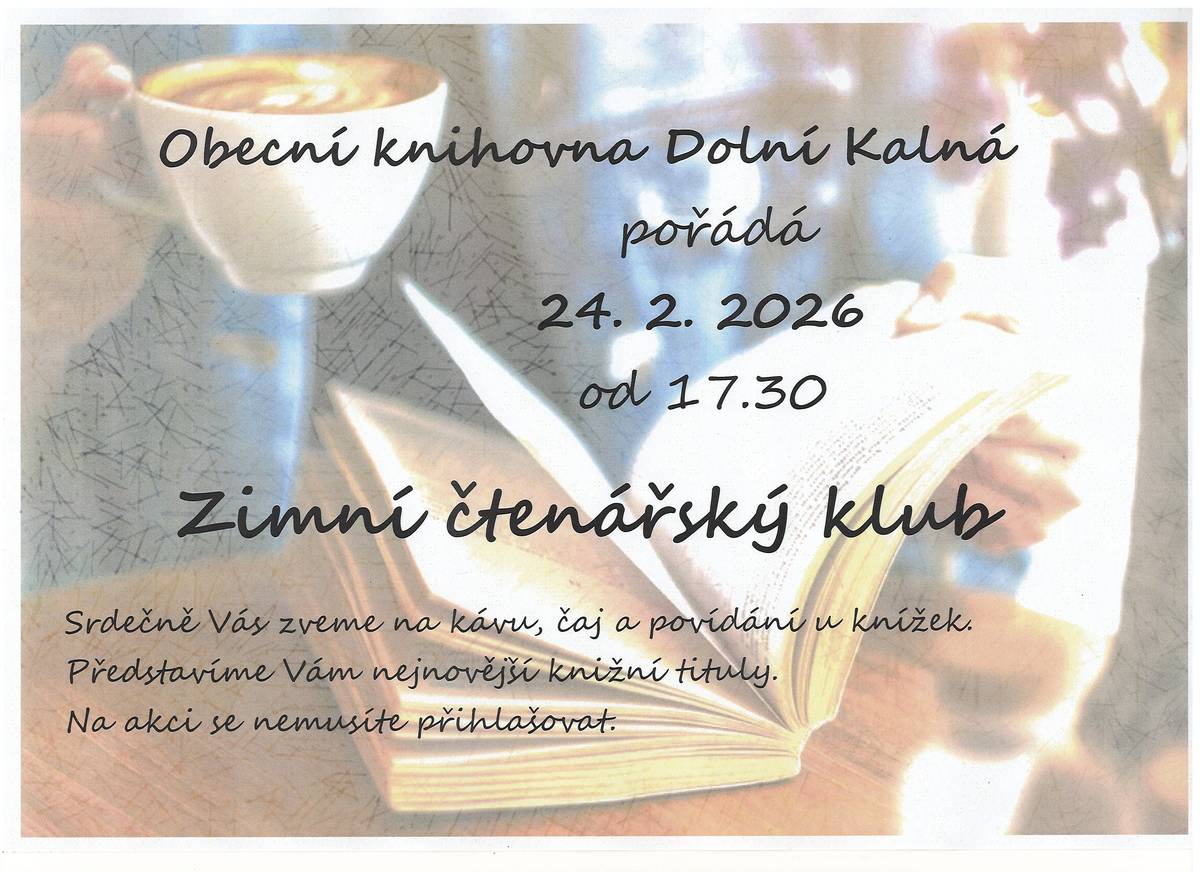 Obecní knihovna Dolní Kalná pořádá dnes 24.2.2026 od 17.30 zimní čtenářský klub. Srdečně Vás zveme na kávu, čaj a povídání u knížek.