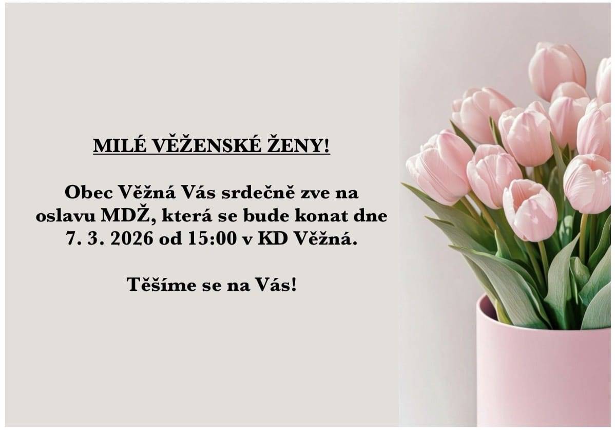 Srdečně vás zveme na oslavu MDŽ 7.3.2026 od 15 hodin v KD