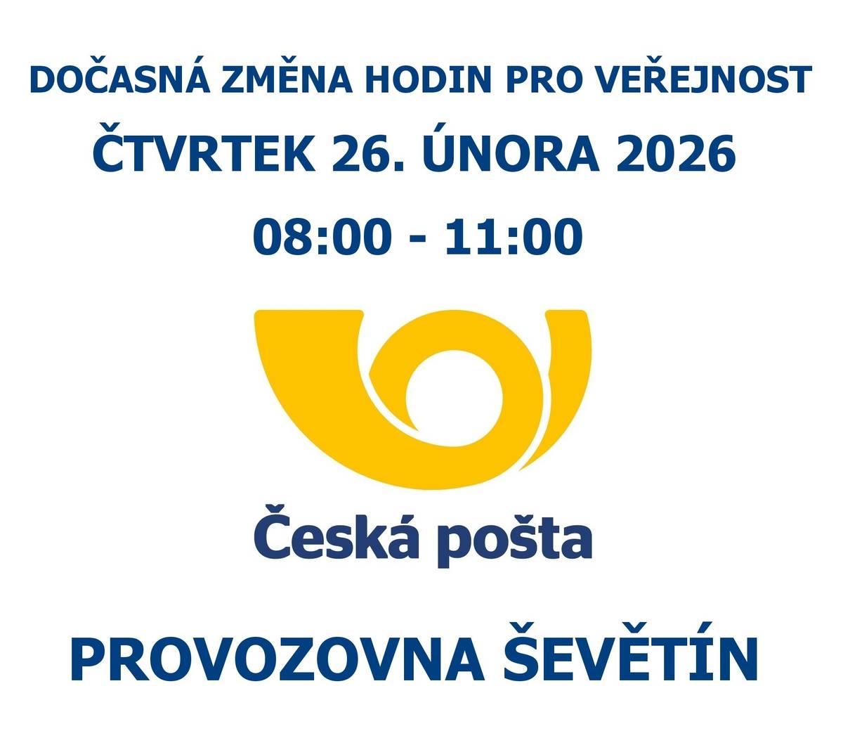 Česká pošta informuje o dočasné změně hodin pro veřejnost provozovny Ševětín. Dne 26. února 2026 bude pošta otevřena od 08:00 do 11:00 hodin.