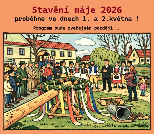 Přípravy již probíhají, těšíme se na setkání pod májí.