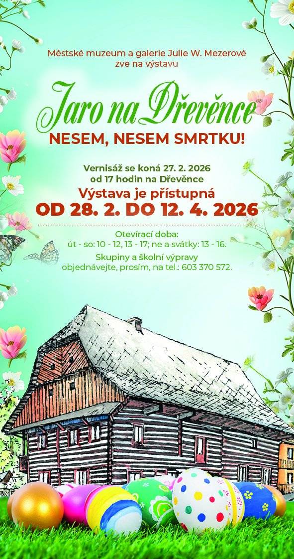 Městské muzeum a galerie Julie W. Mezerové srdečně zve na vernisáž tradiční jarní výstavy. S postním obdobím se na Dřevěnku vrací staročeské zvyky a tradice předjarního a jarního období, velikonoční radost a všechno, co ke svátkům patří.  Těšíme se na Vás na vernisáži v pátek 27. 2. 2026 v 17 hodin!