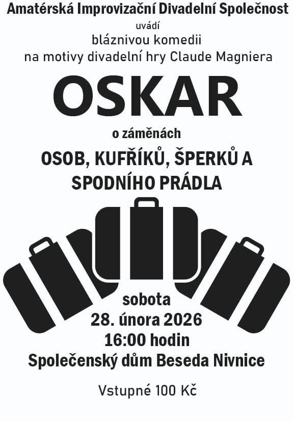 Amatérská Improvizační Divadelní Společnost zve na bláznivou divadelní komedii OSKAR, v sobotu 28. února v 16 hodin do spol. domu Beseda. Vstupné je 100Kč.