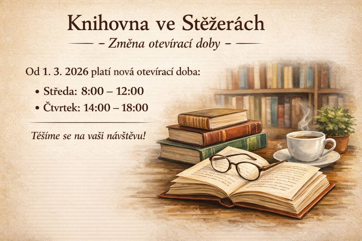 Vážení občané, od 1. 3. 2026 se mění otevírací doba knihovny ve Stěžerách. Nově bude otevřeno  ve středu od 8:00 do 12:00 hodin ve čtvrtek od 14:00 do 18:00 hodin  S přáním pěkného dne Obec Stěžery