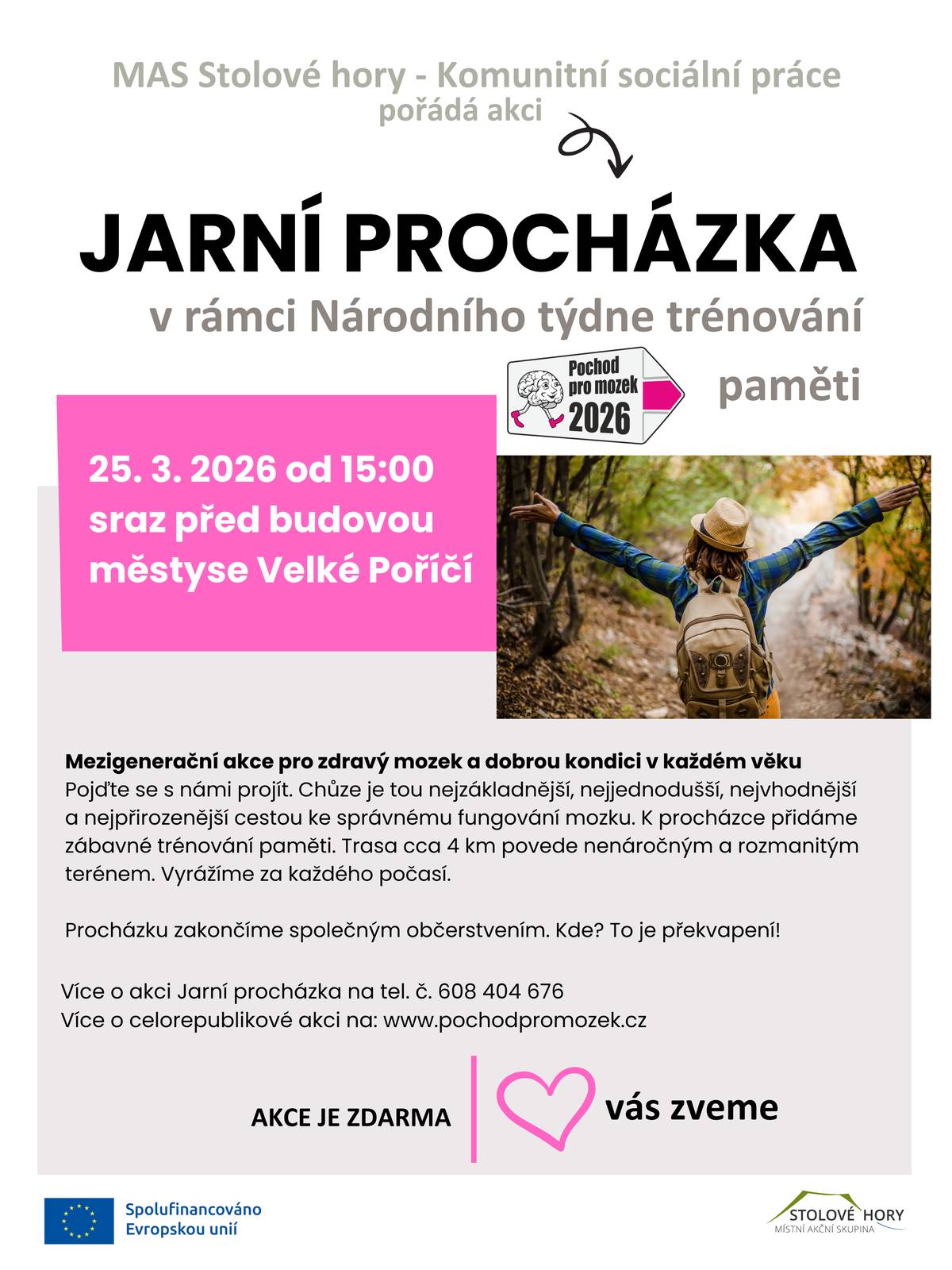 V rámci Národního týdne trénování pamětu pro vás zástupci MAS Stolové hory - Komunitní sociální práce pořádá mezigenerační jarní procházku.  Trasa v délce 4 km povede nenáročným a rozmanitým terénem a je vhodná napříč generacemi. Přijďte se s námi projít 25. 3. 2026 od 15:00 hodin sraz před budovou městyse Velké Poříčí.