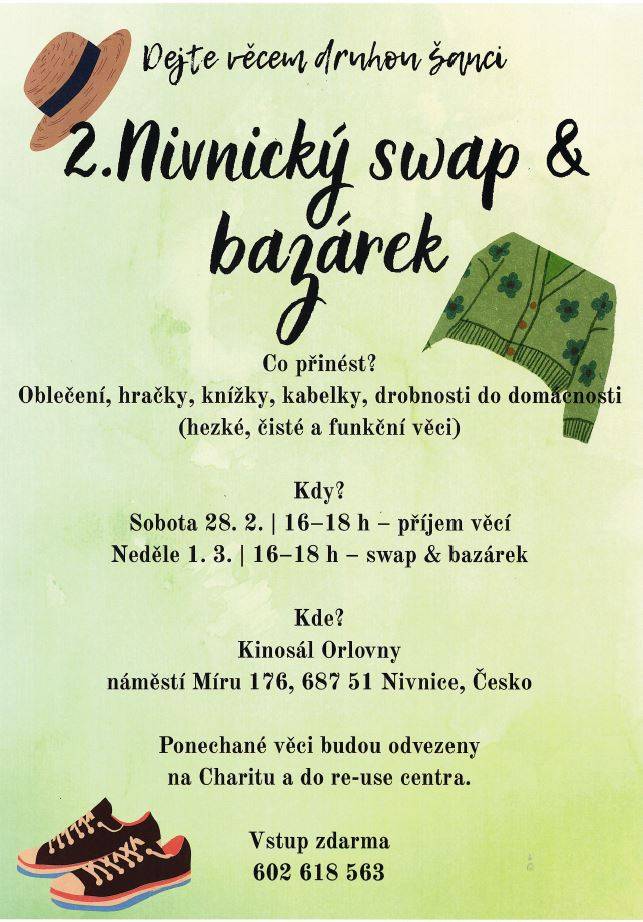 Dejte věcem druhou šanci ... přineste hezké, čisté a funkční oblečení, hračky, knížky, kabelky, věci do domácnosti ... v sobotu 28.2. a v neděli 1.3. od 16 do 18 hodin do kinosálu Orlovny. Bližší informace na tel.: 602 618 563.