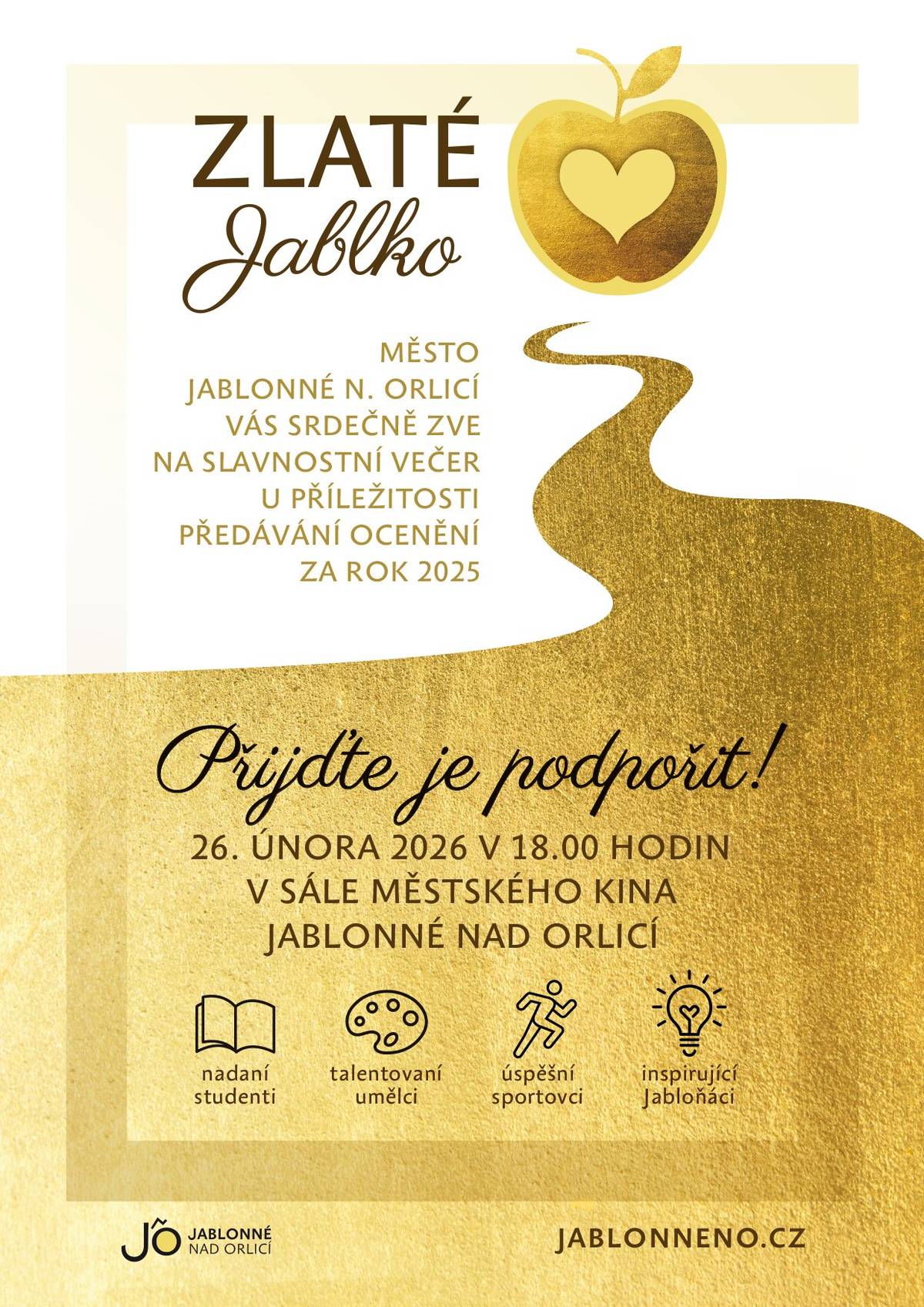 Srdečně Vás zveme na slavnostní večer konaný u příležitosti udílení ocenění Zlaté jablko za rok 2025. Přijďte podpořit malé žáky, mladé studenty, umělce a sportovce i Inspirující Jabloňáky! Těšíme se na Vás ve čtvrtek 26. února v 18 hodin v sále kina. Vstup volný.