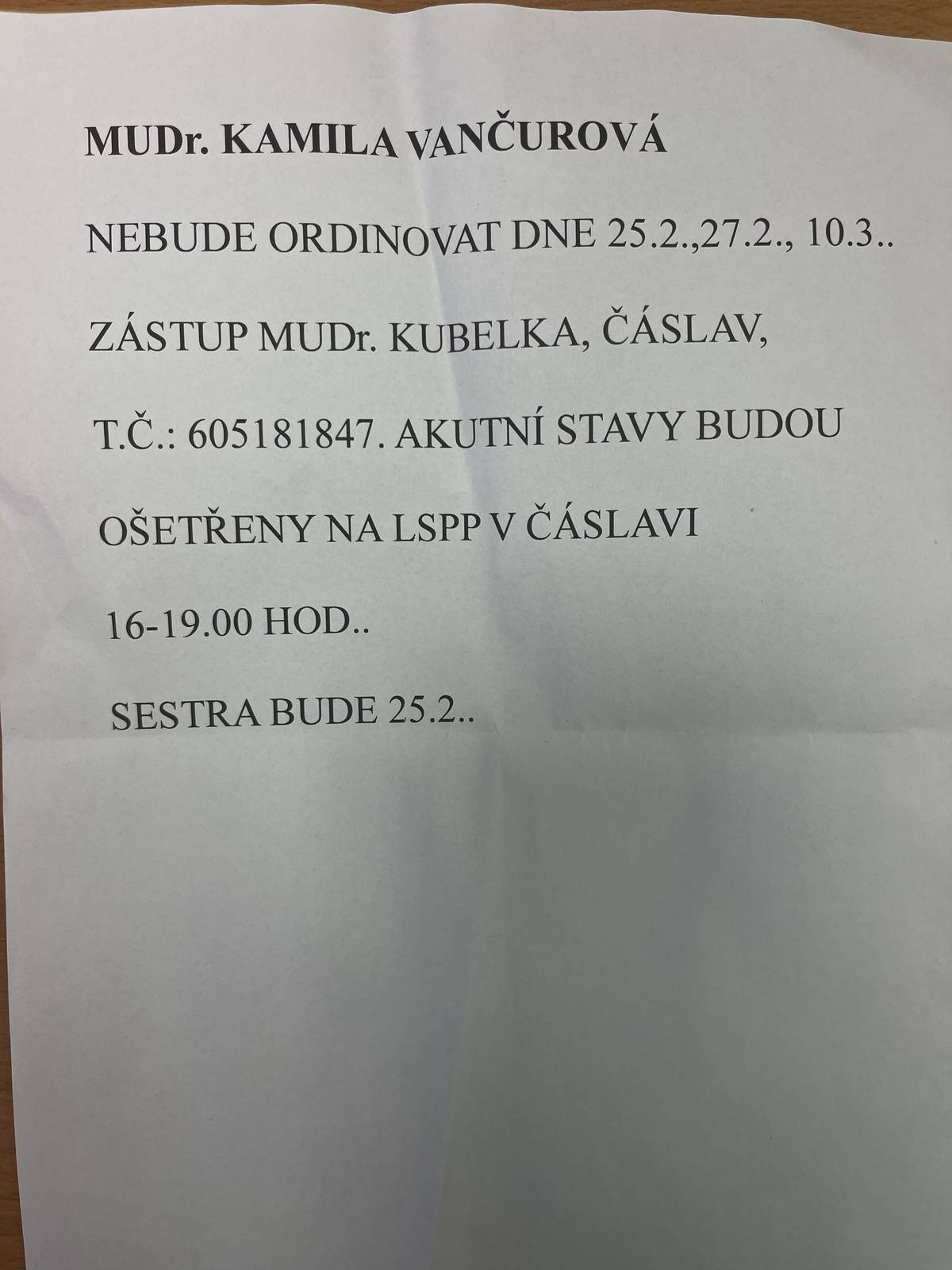 ve dnech 25.2, 27.2 a 10.3.2026 sestra bude 25.2.2026