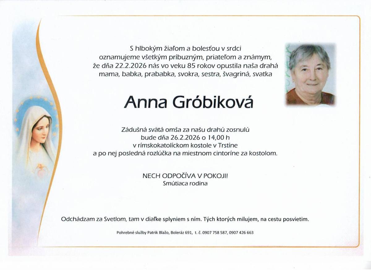 Posledná rozlúčka so zosnulou bude 26.2.2026 o 14,00 hod.so sv.omšou v rímskokatolíckom kostole v Trstíne
