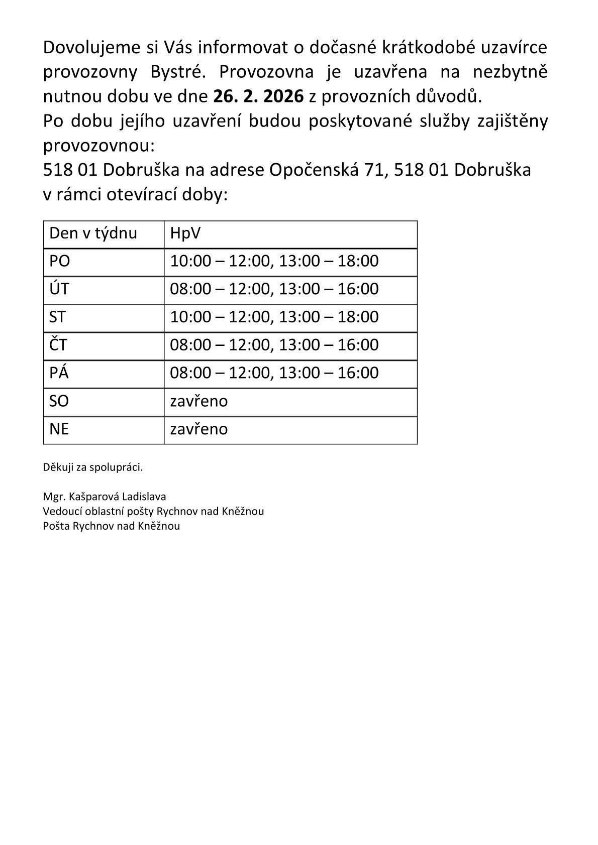 Oznamujeme, že pobočka Pošty Partner v Bystrém bude dne 26.2.2026 z technických důvodů uzavřena