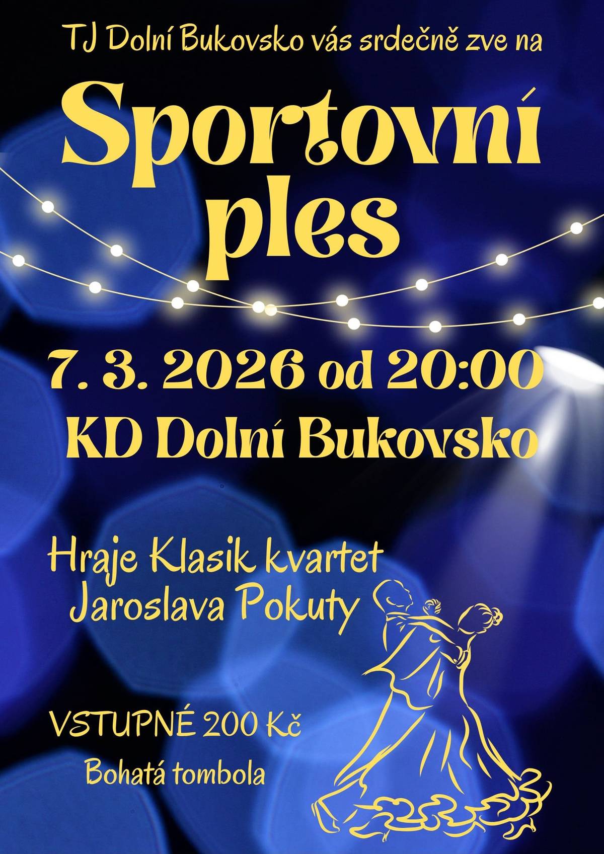 TJ Dolní Bukovsko vás srdečně zve na Sportovní ples, který se uskuteční v sobotu 7. března od 20 hodin v KD Dolní Bukovsko.