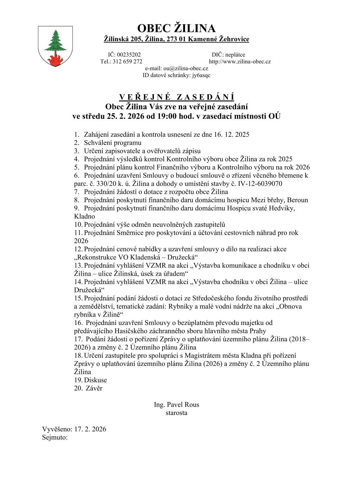 Obec Žilina Vás zve na veřejné zasedání ve středu 25. 2. 2026 od 19.00 hodin v zasedací místnosti obecního úřadu.