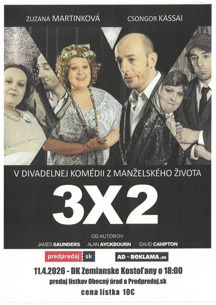 Divadelná komédia z manželského života v podaní Zuzany Martinkovej a Csongora Kassaia, 11.4.2026 o 18 : 0 h v DK SNP Zemianske Kostoľany. Vstupné 10 €, vstupenky na obecnom úrade a na Predpredaj.sk