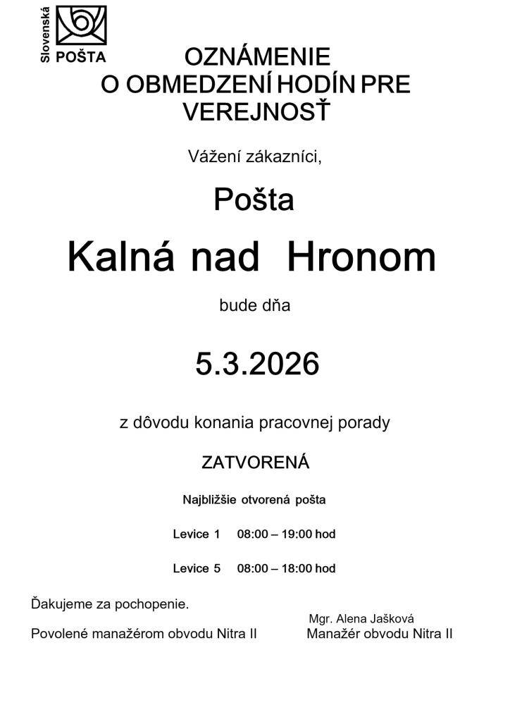 Vedúca pošty oznamuje, že pošta v Kalnej nad Hronom bude vo štvrtok  5. 3. 2026 z dôvodu konania pracovnej porady ZATVORENÁ.