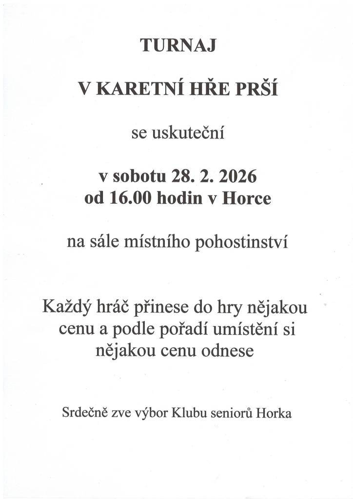 V sobotu 28.2.2026 od 16.00 hodin v Horce se uskuteční turnaj v karetní hře prší. Srdečně Vás zve výbor Klubu seniorů Horka.