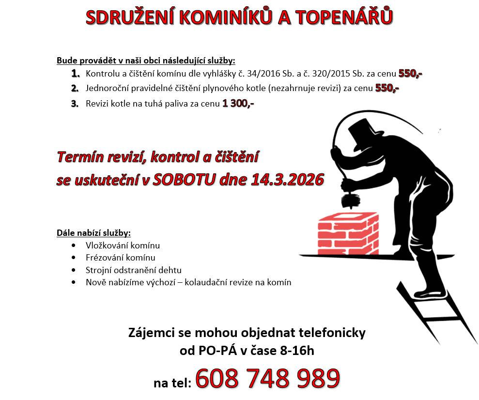 V sobotu 14. 3. 2026 proběhnou kontroly a čištění komínů, čištění plynových kotlů a revize kotlů na tuhá paliva • Kontrolu a čištění komínu – 550 Kč • Čištění plynového kotle – 550 Kč • Revizi kotle na tuhá paliva – 1 300 Kč 📞 Objednání předem na tel.: 608 748 989 (PO–PÁ 8:00–16:00) Zajistěte si svůj termín včas.