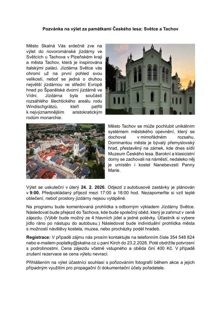 Město Skalná srdečně zve všechny občany na poznávací výlet do jedinečných historických míst západních Čech – do novorománské jízdárny ve Jízdárna Světce a do města Tachov.