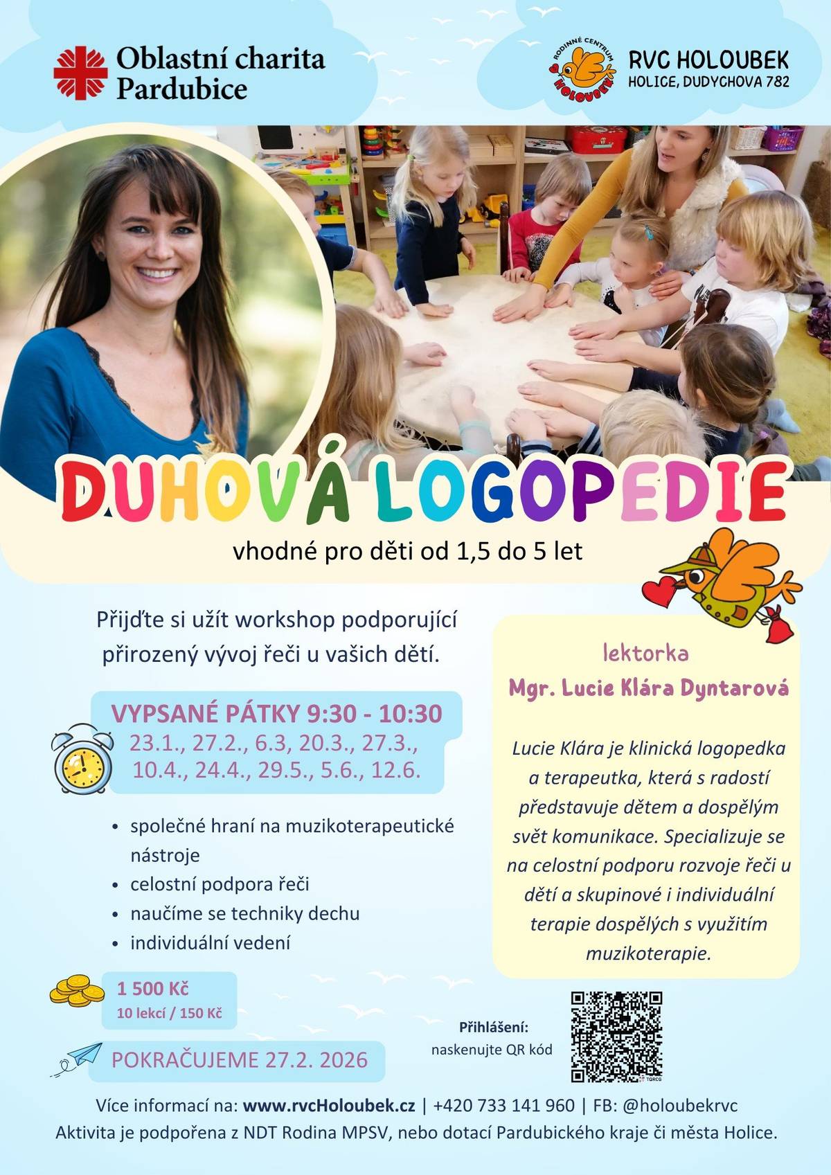 Vážení spoluobčané,   přinášíme vám informace o akcích, které nás v Holicích čekají do konce února:   27. února – Holice – Duhová logopedie – Rodinné a vzdělávací centrum Holoubek Holice 27. února – Holice – Charitativní skautská výstava – Skautské středisko Holice 28. února – Holice – Basketbal U15 + U19 – BVK Holice z.s. 28. února – Holice – 3. Reprezentační ples – ZŠ Komenského Holice