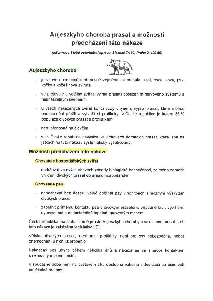 AUJESZKYHO CHOROBA V KATASTRU OBCE PERNÁ  Upozorňujeme občany, že v katastru obce Perná byl Státním veterinárním ústavem potvrzen výskyt virového onemocnění AUJESZKYHO CHOROBA.