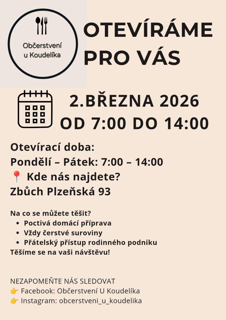 V pondělí 2. 3. zahajuje provoz nové občerstvení U Koudelíka v  Plzeňské ul č. 93.   Otevírací doba bude od pondělí do pátku od 7 do 14 hodin.