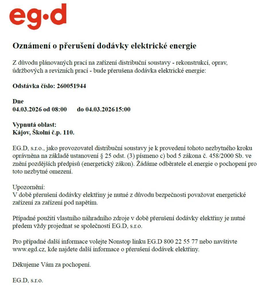Z důvodu plánovaných prací na zařízení distribuční soustavy bude přerušena dodávky elektrické energie v oblasti Kájov, Školní čp. 110