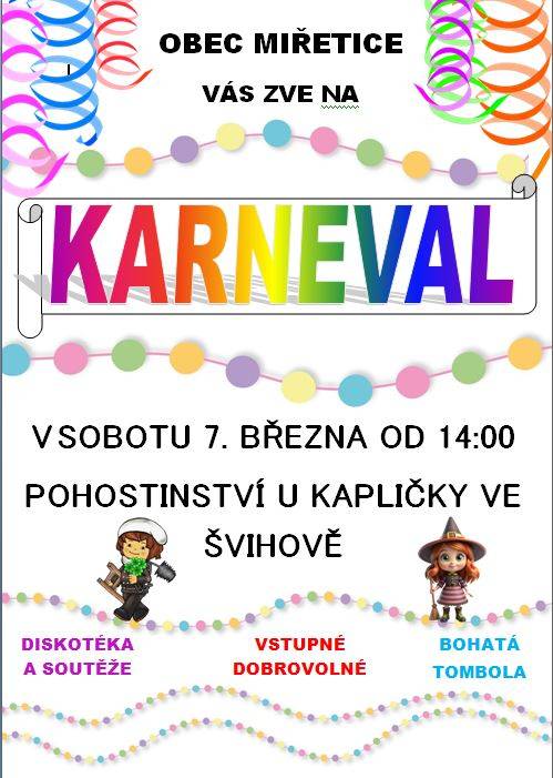 Dětský karneval se koná 7. března 2026 od 14:00 v Pohostinství U Kapličky ve Švihově. Návštěvníci se mohou těšit na diskotéku, soutěže a bohatou tombolu. Vstupné je dobrovolné, což vytváří příjemnou atmosféru pro rodiny a mladé lidi. Přijďte oslavit s námi a užít si odpoledne plné zábavy a smíchu.