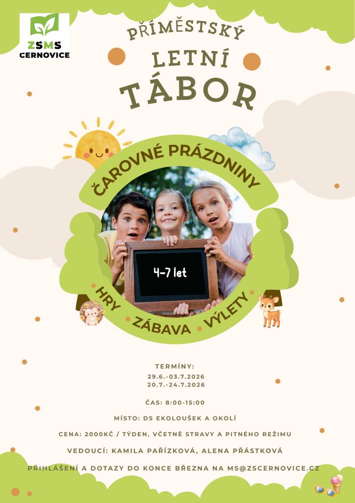 ZŠ a MŠ Černovice pořádá Letní příměstský tábor na téma Čarovné prázdniny, který je určen pro děti od 4 do 7 let. Přihlášky a dotazy do konce března na ms@zscernovice.cz