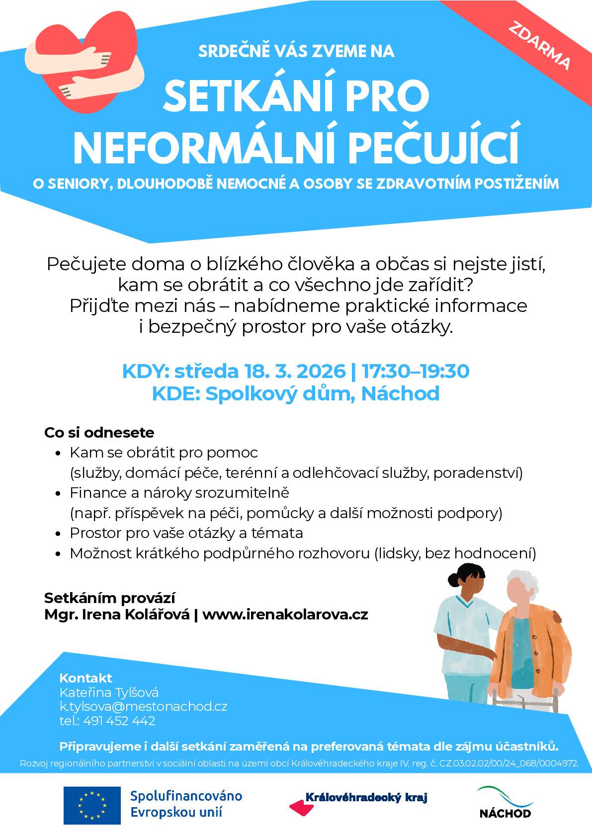 SETKÁNÍ PRO NEFORMÁLNÍ PEČUJÍCÍ O SENIORY, DLOUHODOBĚ NEMOCNÉ A OSOBY SE ZDRAVOTNÍM POSTIŽENÍM
