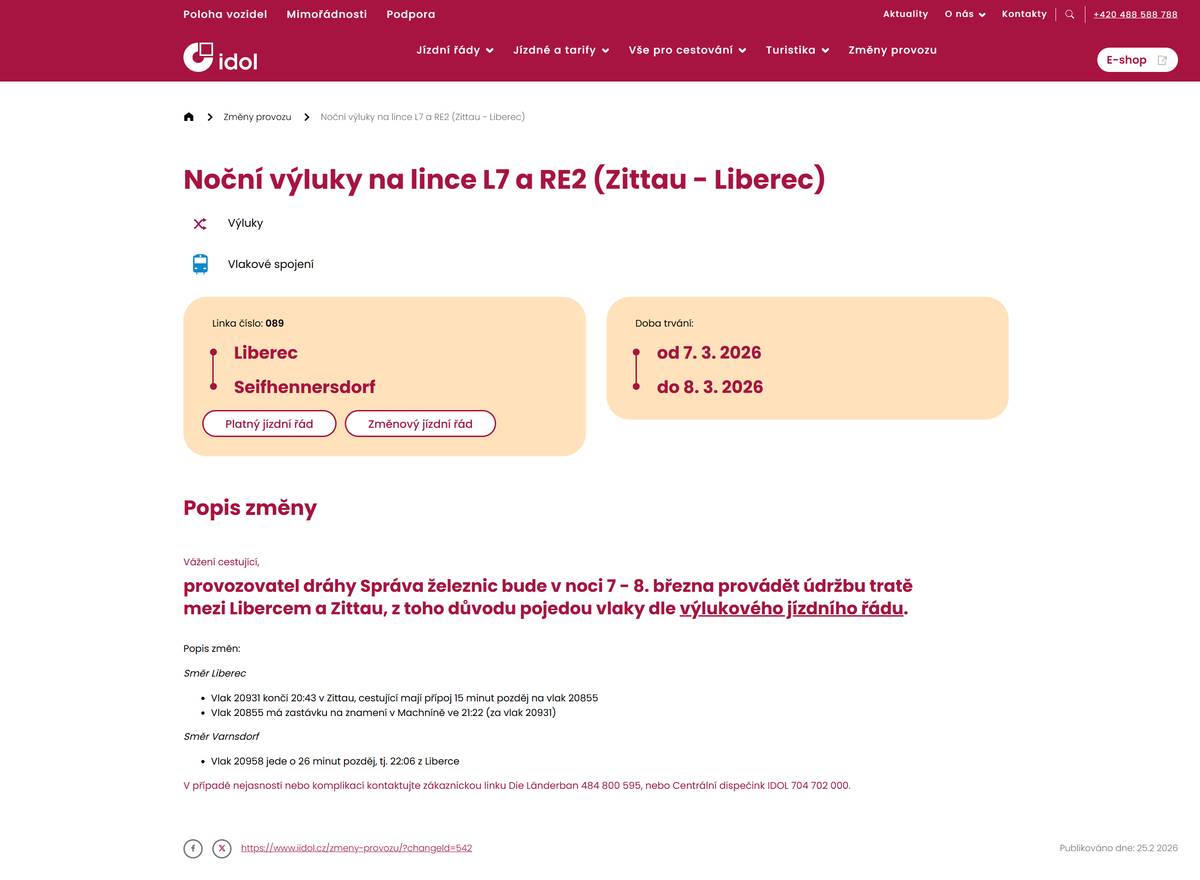 Vážení obyvatelé, upozorňujeme, že v noci ze 7. na 8. března pojedou vlaky na trati Liberec – Zittau na linkách L7 a RE2 podle výlukového jízdního řádu.   Více informací: https://www.iidol.cz/zmeny-provozu/?changeId=542