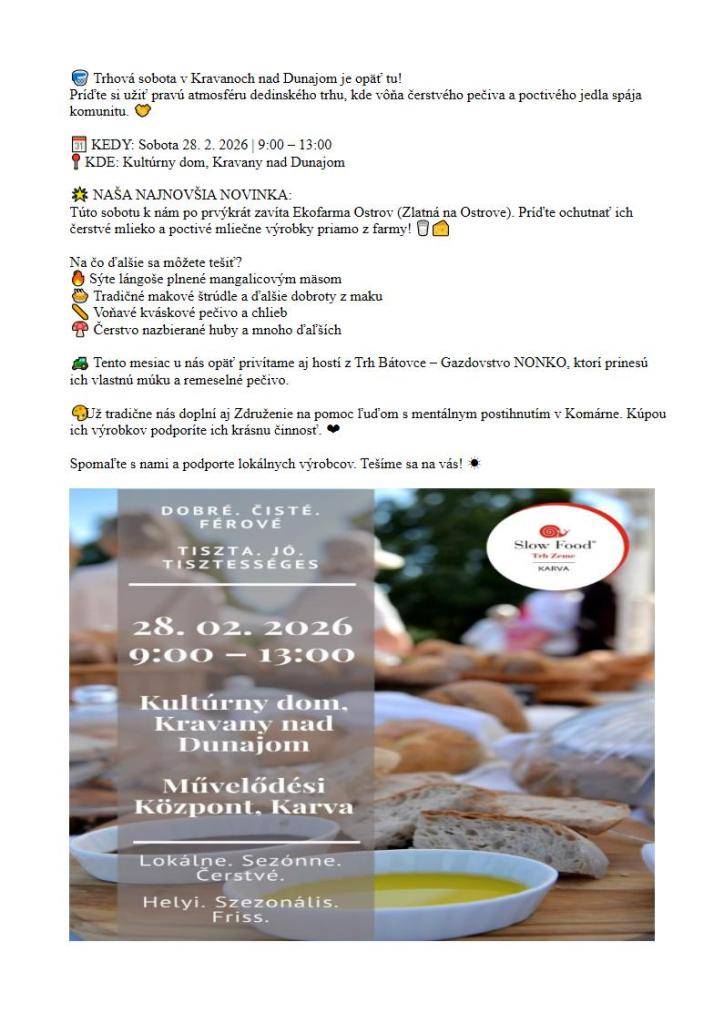 Slow Food Trh Zeme Karva – 28. 02. 2026 | 9:00–13:00 | Kultúrny dom, Kravany nad Dunajom  Slow Food Föld Piaca Karva – 2026. február 28. | 9:00–13:00 | Kultúrház, Karva
