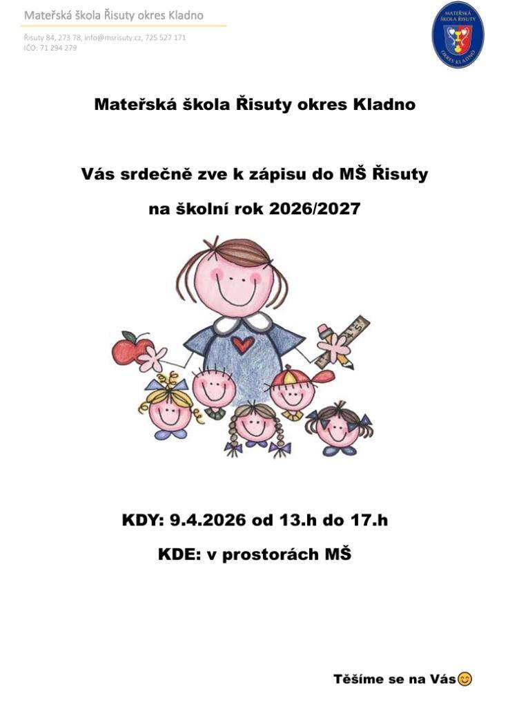 Mateřská škola Řisuty srdečně zve rodiče a děti k zápisu na školní rok 2026/2027. Zápis se koná 9. dubna 2026 od 13:00 do 17:00 hodin v prostorách MŠ.