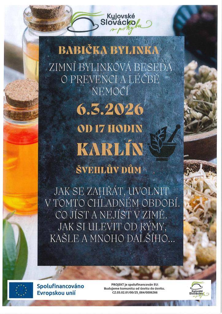 Babička bylinka - O PREVENCI A LÉČBĚ NEMOCÍ,  KARLÍN - ŠVEHLŮV DŮM 6. 3. 2026 od 17 HODIN. JAK SE ZAHŘÁT, UVOLNIT V TOMTO CHLADNÉM OBDOBÍ.  CO JÍST A NEJÍST V ZIMĚ. JAK SI ULEVIT OD RÝMY, KAŠLE A MNOHO DALŠÍHO.