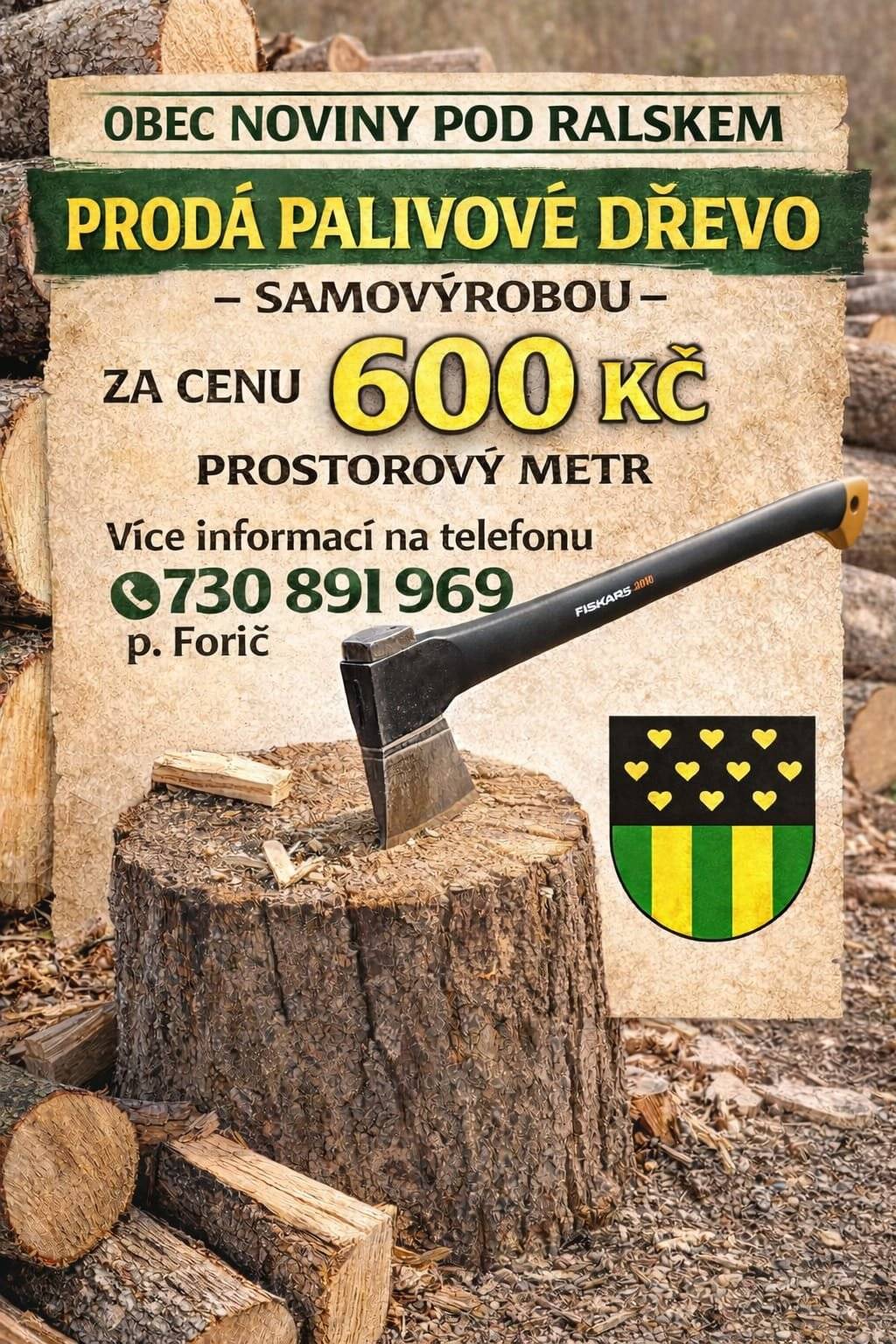 Obec nabízí dřevo k prodeji, jde o samovýrobu. Více informací u pana Foriče.