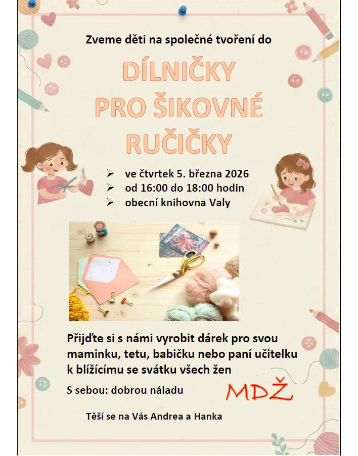 Zveme děti na společné tvoření ve čtvrtek 05.03.26 od 16:00 do 18:00 hodin v obecní knihovně Valy. Přijďte si vyrobit dárek pro maminku, tetu, babičku nebo paní učitelku k blížícímu se svátku všech žen.