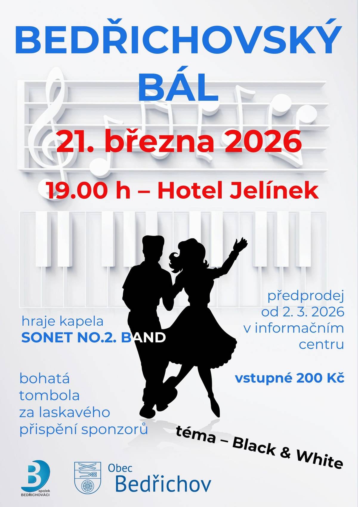Zveme na Bedřichovský bál 21. března 2026 od 19.00 hodin do Hotelu Jelínek. Tentokrát na téma Black & White. K tanci hraje kapela SONET NO.2. BAND, čeká nás bohatá tombola za laskavého přispění sponzorů. Prodej vstupenek bude spuštěn v pondělí 2. 3. 2026 v informačním centru v Bedřichově, vstupné 200 Kč. Těšíme se na vás:-)