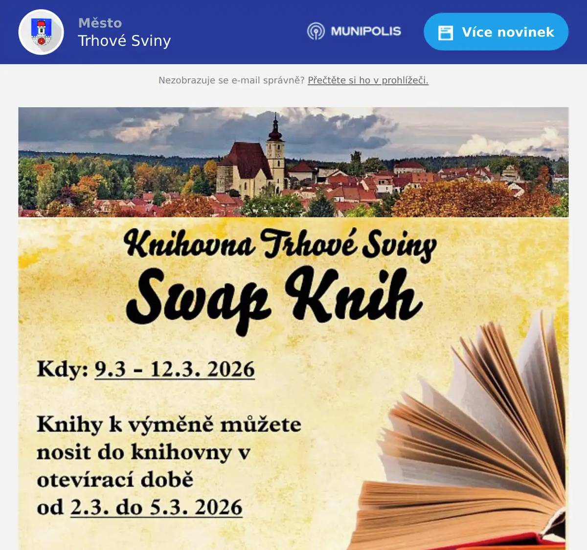 Leží Vám doma kniha, která by ještě udělala radost někomu jinému? Od příštího pondělí 2.3. do čtvrtka 5.3. ji můžete přinést k nám do knihovny. Od 9.3. do 12.3. si pak můžete přijít vyměnit svou již přečtenou knihu za nějakou, která bude v knihovně k dispozici.