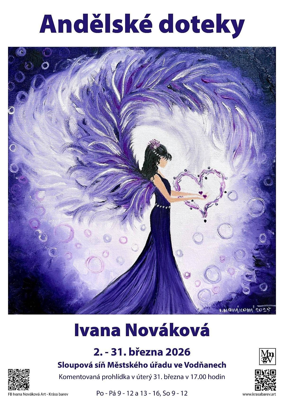 POZVÁNKA NA VÝSTAVU Srdečně Vás zveme na výstavu obrazů Ivany Novákové s názvem „Andělské doteky“ 📅 2.–31. března 2026 📍 Sloupová síň Městského úřadu ve Vodňanech Čeká Vás výstava plná jemnosti, barev a andělské energie, která pohladí duši a otevře srdce. ✨ Komentovaná prohlídka s autorkou úterý 31. března 2026 v 17.00 hodi