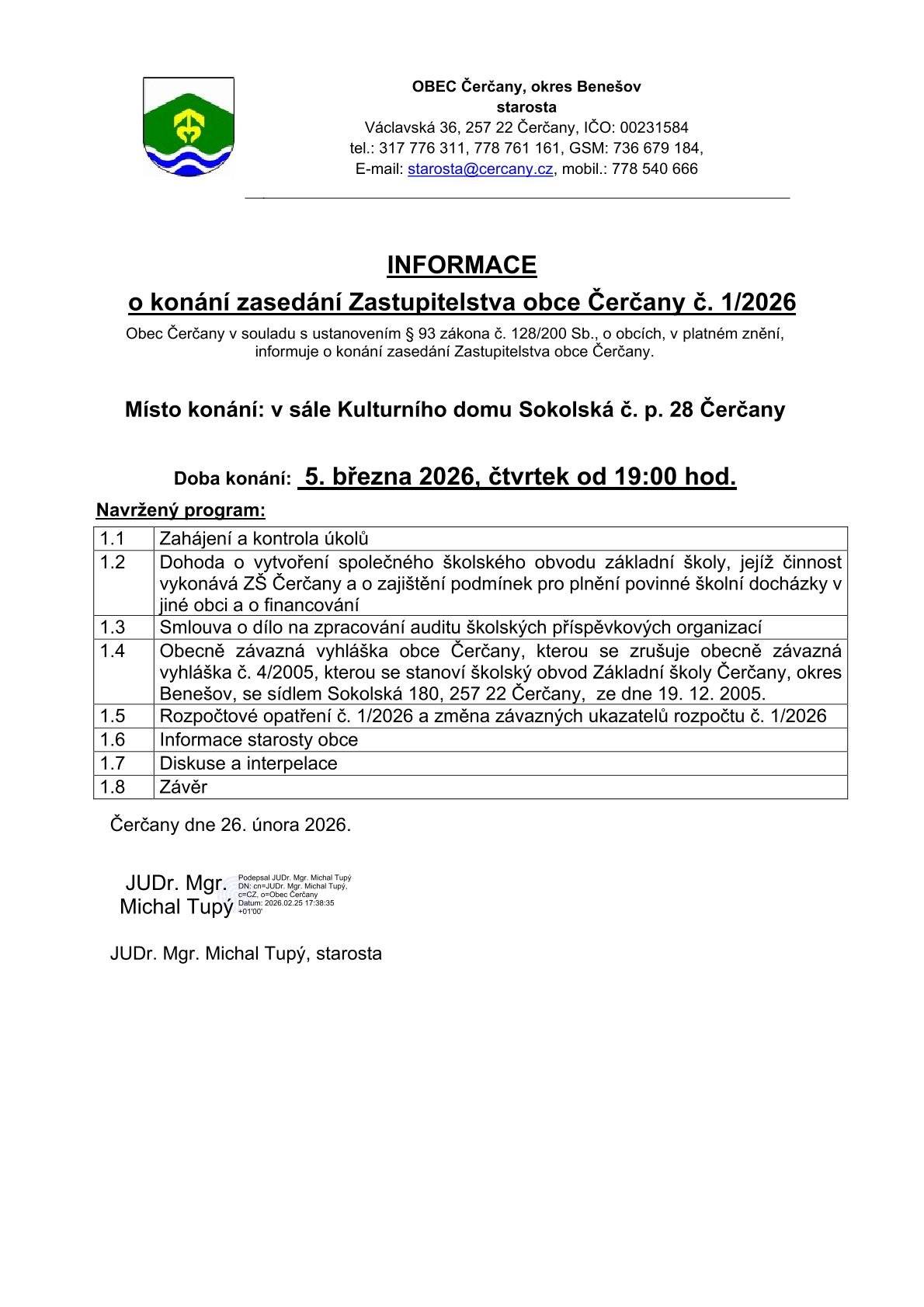 Ve čtvrtek 5. 3. 2026 proběhne od 19:00 v sále KD Čerčany veřejné zasedání zastupitelstva obce.     Sledovat jej můžete také online v tomto odkazu:   https://m.twitch.tv/kd_cercany/home